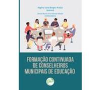Formação Continuada De Conselheiros Municipais De Educação (ebook)