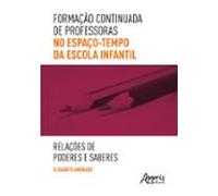 Formação Continuada De Professoras No Espaço-tempo Da Escola Infantil:
