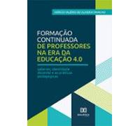 Formação Continuada De Professores Na Era Da Educação 4.0 (ebook)