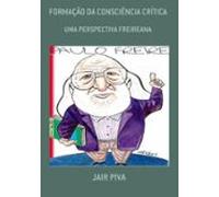 Formação Da Consciência Crítica (ebook)