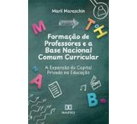 Formação De Professores E A Base Nacional Comum Curricular (ebook)