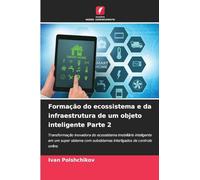 Formação do ecossistema e da infraestrutura de um objeto inteligente Parte 2
