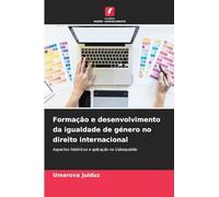 Formação e desenvolvimento da igualdade de género no direito internacional