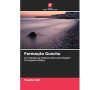 Formação Gunchu: Um Indicador de Tectónica Ativa numa Margem Convergente Oblíqua