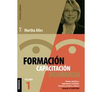 Formación. Capacitación. Desarrollo Vol. 1: Diseñar, planificar e implementar actividades formativas efectivas y eficaces mirando al 2030/2040: Volumen 1 (SIN COLECCION)