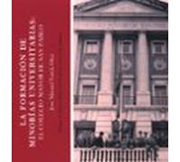 Formación De Minorías Universitarias: El Colegio Mayor De San Pablo