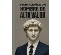 Formación de un hombre de alto valor
