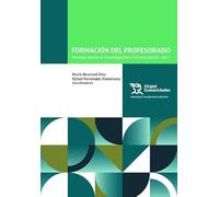Formación del profesorado. Miradas desde la investigación y la innovación, vol I (Didàctiques i transformació educativa)