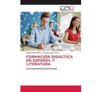 Formación Didáctica En Español Y Literatura: Una experiencia profesional