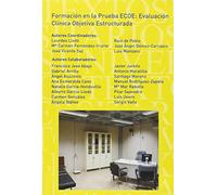 Formación en la Prueba ECOE: Evaluación Clinica Objetiva Estructurada (Textos Universitarios Ciencias Sanitarias)