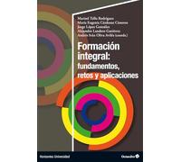 Formación integral: fundamentos, retos y aplicaciones (Horizontes Universidad)