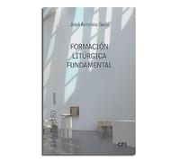 Formación litúrgica fundamental: Exposición sencilla de los principios esenciales de Sacrosanctum Concilium para la lectura personal o el trabajo en grupo: 180 (Emaús)