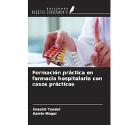 Formación práctica en farmacia hospitalaria con casos prácticos