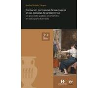 Formación profesional de las mujeres en las escuelas de la Matritense: un proyecto político-económico en la España ilustrada
