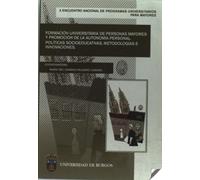 Formación universitaria de personas mayores y promoción de la autonomía personal. Políticas socioeducativas, metodologías e innovaciones (Congresos y Cursos)