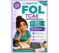 Formación y Orientación Laboral (FOL): 665 preguntas Tipo Test Comentadas para TCAE y Pruebas Libres: 2 (Pruebas Libres TCAE)