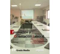 Formacion Y Orientacion Laboral (formacion Profesional. Grado Med Io)