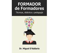 Formador de formadores: Técnicas, didáctica y pedagogía