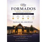 FORMADOS: Programa Oficial de Discipulado de la Iglesia Primeros Frutos | Primera Temporada | Guía del Discípulo