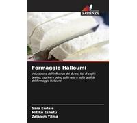 Formaggio Halloumi: Valutazione dell'influenza dei diversi tipi di caglio bovino, caprino e ovino sulla resa e sulla qualità del formaggio Halloumi