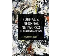 Formal and Informal Networks in Organizations (Social Network Mechanisms)