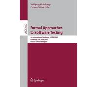 [(Formal Approaches to Software Testing : 5th International Workshop, FATES 2005, Edinburgh, UK, July 11, 2005, Revised Selected Papers)] [Volume editor Wolfgang Grieskamp ] published on (June, 2006)