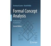 Formal Concept Analysis: Mathematical Foundations