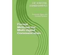Formal Methods for Multi-Agent Communication: Protocols, Types and Verified Systems