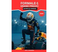 FORMALE-1-GRAND-PREZZO GUIDA DI VIAGGIO 2026: La tua guida completa gara per gara a circuiti, città ed esperienze per i fan