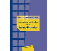 Formalismos Y Métodos De La Termodinámica Vol 1 (SIN COLECCION)