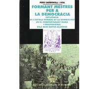 Formant mestres per a la democràcia. Influència de l Escola Normal de la Generalitat en el comportament humà i professional dels seus antics alumnes: 298 (Biblioteca Serra d'Or)