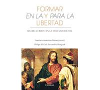 Formar En La Y Para La Libertad: Seguir A Cristo En La Vida Sacerdotal