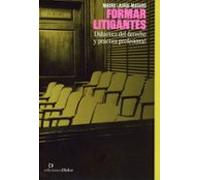 Formar litigantes. Didáctica del derecho y práctica profesional