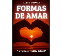 FORMAS DE AMAR: "Hay miles... Cual te define?"