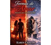 FORMAS DE AMAR: Historias que cambian la vida