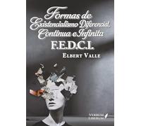 Formas de Existencialismo Diferencial, Continua e Infinita F.E.D.C.I.