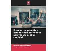 Formas de garantir a estabilidade económica através da política cambial
