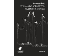 Formas de sobrevivir al fin del mundo