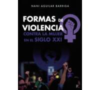 Formas De Violencia Contra La Mujer En El Siglo Xxi