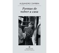 Formas de volver a casa: 487 (Narrativas hispánicas)