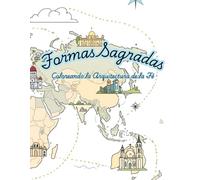 Formas Sagradas: Coloreando la Arquitectura de la Fe y la Luz