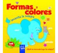 Formas Y Colores (levanta La Solapa)