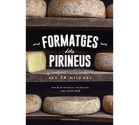 Formatges Dels Pirineus. Els 50 Millors: 7 (Sensacions)