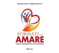 Formati per amare. Schede di formazione per la vita consacrata