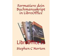 Formatiere dein Buchmanuskript in LibreOffice (Self Publishing at Zero Cost Series)