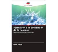 Formation à la prévention de la névrose: Recommandations méthodologiques