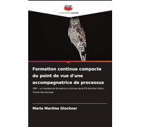 Formation continue compacte du point de vue d'une accompagnatrice de processus: FBK - un modèle de formation continue de la PH Kärnten Viktor Frankl Hochschule