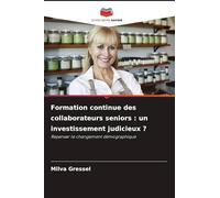 Formation continue des collaborateurs seniors: un investissement judicieux ?