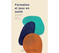 Formation et jeux en santé: Introduction de serious games en éducation thérapeutique du patient