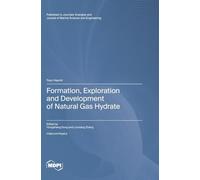Formation, Exploration and Development of Natural Gas Hydrate